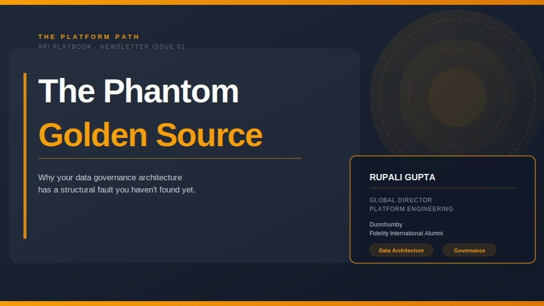 The Phantom Golden Source: Why Your Data Governance Architecture Has a Structural Fault You Haven't Found Yet